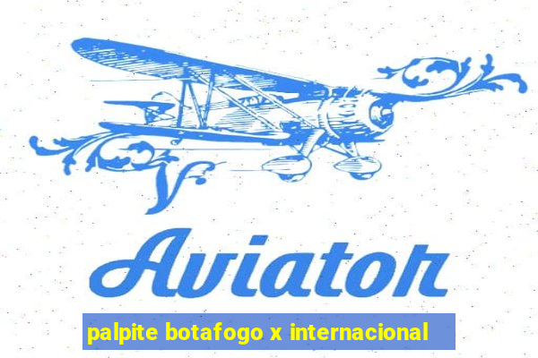 palpite botafogo x internacional